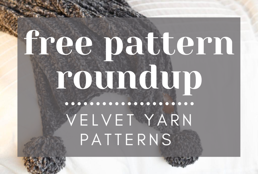 Free Crochet Patterns Using Velvet Yarn - Em's Fiber Arts